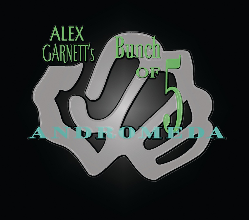 Cover of 'Andromeda' - Alex Garnett's Bunch Of 5
